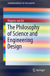 The Philosophy of Science and Engineering Design - Dingmar van Eck