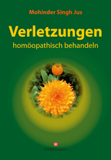 Verletzungen hom&ouml;opathisch behandeln - Mohinder S. Jus