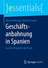 Geschäftsanbahnung in Spanien - Maria Vorbrugg, Hatto Brenner