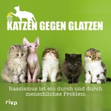 Katzen gegen Glatzen -  Paul von Katzenstein