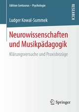 Neurowissenschaften und Musikp&auml;dagogik - Ludger Kowal-Summek