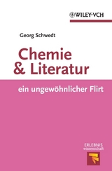 Chemie und Literatur - ein ungew&ouml;hnlicher Flirt - Georg Schwedt
