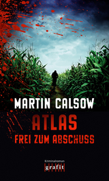 Atlas &ndash; Frei zum Abschuss - Martin Calsow