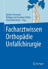 Facharztwissen Orthop&auml;die Unfallchirurgie - 