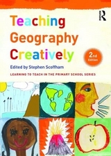 Teaching Geography Creatively - Scoffham, Stephen