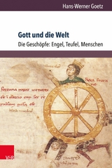 Gott und die Welt. Religi&ouml;se Vorstellungen des fr&uuml;hen und hohen Mittelalters. Teil I, Band 3 -  Hans-Werner Goetz
