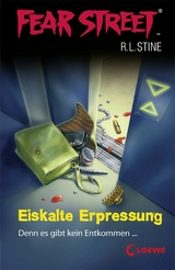 Fear Street 13 - Eiskalte Erpressung - R.L. Stine