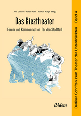 Das Kieztheater: Forum und Kommunikation f&uuml;r den Stadtteil - 