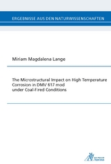 The Microstructural Impact on High Temperature Corrosion in DMV 617 mod under Coal-Fired Conditions - Miriam Magdalena Lange
