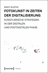 Fotokunst in Zeiten der Digitalisierung - Birgit Wudtke