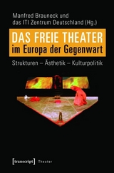 Das Freie Theater im Europa der Gegenwart - 