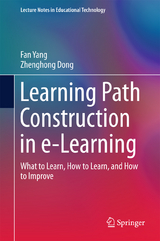 Learning Path Construction in e-Learning - Fan Yang, Zhenghong Dong