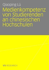 Medienkompetenz von Studierenden an chinesischen Hochschulen - Qiaoping L&uuml;