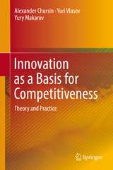 Innovation as a Basis for Competitiveness - Alexander Chursin, Yuri Vlasov, Yury Makarov
