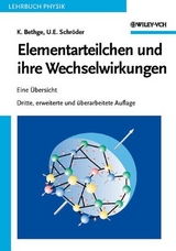 Elementarteilchen und ihre Wechselwirkungen - Klaus Bethge, Ulrich E. Schr&ouml;der