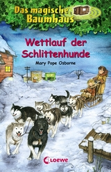 Das magische Baumhaus (Band 52) - Wettlauf der Schlittenhunde - Mary Pope Osborne