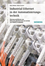 Industrial Ethernet in der Automatisierungstechnik - Mark Metter, Rainer Bucher
