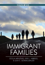 Immigrant Families -  Cecilia Menjívar,  Leisy J. Abrego,  Leah C. Schmalzbauer