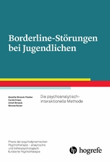 Borderline-St&ouml;rungen bei Jugendlichen - Annette Streeck-Fischer, Carola Cropp, Ulrich Streeck, Simone Salzer