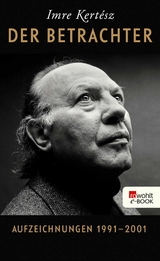 Der Betrachter - Imre Kert&eacute;sz
