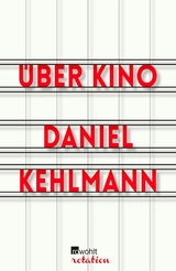 &Uuml;ber Kino - Daniel Kehlmann