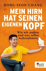 Mein Hirn hat seinen eigenen Kopf - Dong-Seon Chang