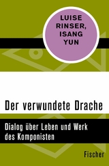 Der verwundete Drache - Luise Rinser,  Isang Yun