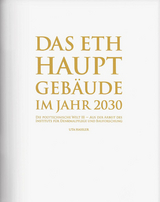 Das ETH Hauptgebäude im Jahr 2030 - Uta Hassler