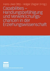 Capabilities - Handlungsbef&auml;higung und Verwirklichungschancen in der Erziehungswissenschaft - 