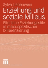 Erziehung und soziale Milieus - Sylva Liebenwein