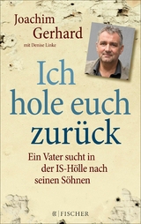 Ich hole euch zur&uuml;ck - Joachim Gerhard, Denise Linke