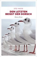Den letzten bei&szlig;t der Dorsch - Ute Haese
