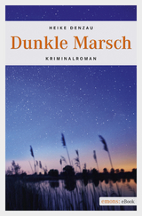 Dunkle Marsch - Heike Denzau