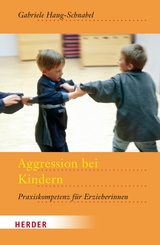 Aggression bei Kindern -  Gabriele Haug-Schnabel