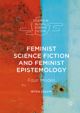 Feminist Science Fiction and Feminist Epistemology - Ritch Calvin