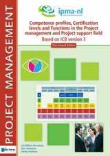 Competence profiles, Certification levels and Functions in the Project Management and Project Support Environment - Based on ICB version 3 - 2nd revised edition - Bert Hedeman, Henny Portman, Jan Willem Donselaar