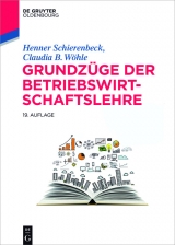 Grundz&uuml;ge der Betriebswirtschaftslehre -  Henner Schierenbeck,  Claudia B. W&ouml;hle