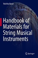 Handbook of Materials for String Musical Instruments - Voichita Bucur