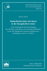 Minderheitenschutz der Roma in der Europ&auml;ischen Union - Jessica Heun