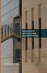 Higher Education and the Palestinian Arab Minority in Israel - Khalid Arar, Kussai Haj-Yehia