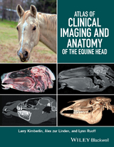 Atlas of Clinical Imaging and Anatomy of the Equine Head -  Larry Kimberlin,  Alex zur Linden,  Lynn Ruoff