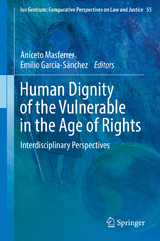 Human Dignity of the Vulnerable in the Age of Rights - 