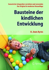 Bausteine der kindlichen Entwicklung -  A. Jean Ayres