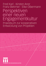 Perspektiven einer neuen Engagementkultur - Fred Karl, Kirsten Aner, Franz Bettmer, Elke Olbermann