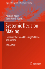 Systemic Decision Making - Hester, Patrick T.; Adams, Kevin MacG.
