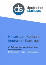 Hinter den Kulissen deutscher Start-ups - 