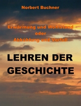Erw&auml;rmung und Wohlstand oder Abk&uuml;hlung und Verfall - Norbert Buchner