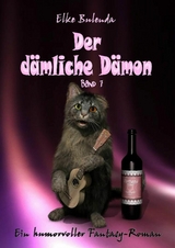 Der d&auml;mliche D&auml;mon - Elke Bulenda