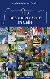 100 besondere Orte in Celle - Cosima Bellersen Quirini