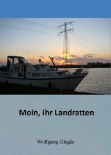 Moin ihr Landratten - Wolfgang Glagla
